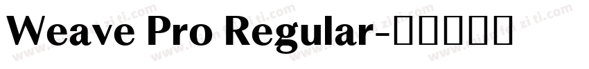 Weave Pro Regular字体转换